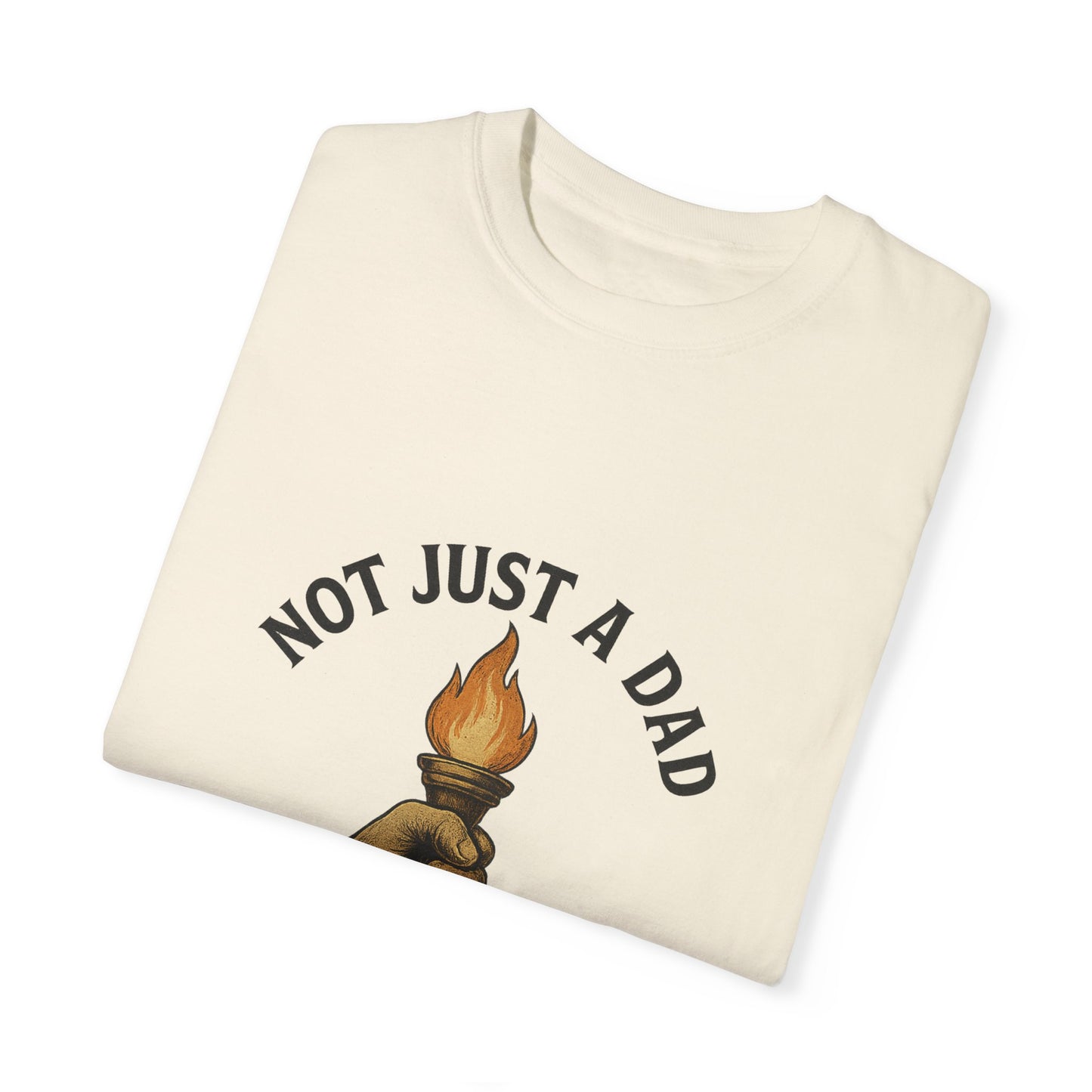 Not Just A Dad Unisex Garment-Dyed T-shirt - A Legacy Tribute Tee for Fathers